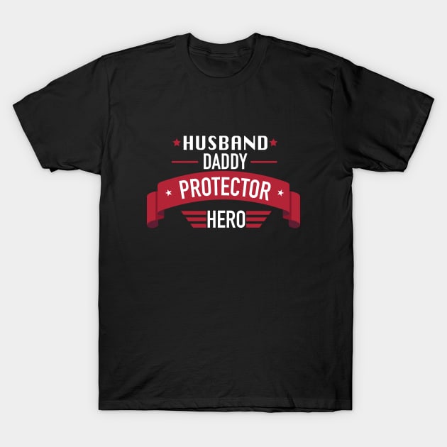 husband daddy protector hero T-Shirt by Ahmeddens